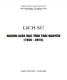 Ebook Lịch sử ngành Giáo dục tỉnh Thái Nguyên (1945-2015): Phần 2