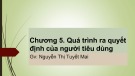 Bài giảng Hành vi khách hàng: Chương 5 - ThS. Nguyễn Thị Tuyết Mai