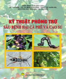 Phòng trừ sâu bệnh hại cây cao su và cây cà phê: Phần 2