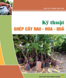 Hướng dẫn kỹ thuật ghép cây rau - hoa - quả: Phần 2