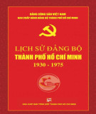 Ebook Lịch sử Đảng bộ thành phố Hồ Chí Minh 1930-1975: Phần 1