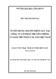 Luận văn Thạc sĩ Quản trị nhân lực: Tuyển dụng nguồn nhân lực tại Công ty Cổ phần Truyền thông & Giải trí toàn cầu GM Việt Nam