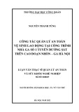 Luận văn Thạc sĩ Quản lý an toàn và sức khỏe nghề nghiệp: Công tác quản lý an toàn vệ sinh lao động tại công trình nhà ga số 1 tuyến đường sắt trên cao đoạn Nhổn - Ga Hà Nội