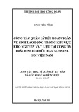 Luận văn Thạc sĩ Quản lý an toàn và sức khỏe nghề nghiệp: Công tác quản lý rủi ro an toàn vệ sinh lao động trong khu vực kho Nguyên vật liệu tại Công ty Trách nhiệm hữu hạn Samsung SDI Việt Nam