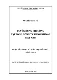 Luận văn Thạc sĩ Quản trị nhân lực: Tuyển dụng phi công tại Tổng công ty Hàng không Việt Nam