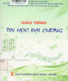 Giáo trình Tin học đại cương (Tái bản lần thứ ba): Phần 1 - Trần Đình Khang