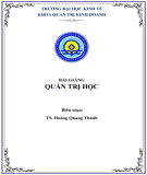 Bài giảng Quản trị học: Phần 1 - TS. Hoàng Quang Thành