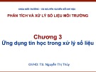 Bài giảng Phân tích và xử lý số liệu môi trường: Chương 3 - TS. Nguyễn Thị Thủy