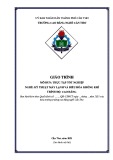 Giáo trình Thực tập tốt nghiệp (Nghề: Kỹ thuật máy lạnh và điều hòa không khí - Trình độ: Cao đẳng) - Trường Cao đẳng nghề Cần Thơ