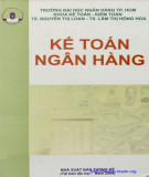 Lý thuyết kế toán ngân hàng: Phần 1 - TS. Nguyễn Thị Loan, TS. Lâm Thị Hồng Hoa