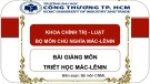 Bài giảng Triết học Mác - Lênin: Chương 2 - Chủ nghĩa duy vật biện chứng (2023)