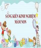 Sáng kiến kinh nghiệm Mầm non: Biện pháp tổ chức hoạt động gây hứng thú cho trẻ 5-6 tuổi tích cực tham gia hoạt động khám phá