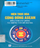 Bối cảnh tác động và những vấn đề đặt ra hiện thực hóa cộng đồng ASEAN: Phần 2