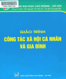 Giáo trình Công tác xã hội cá nhân và gia đình: Phần 2