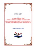 Sáng kiến kinh nghiệm THPT: Sử dụng phương pháp thảo luận nhóm kết hợp với một số kỹ thuật dạy học nhằm phát huy tính tích cực của học sinh trong dạy học môn Lịch sử 12