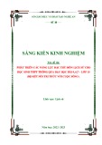 Sáng kiến kinh nghiệm THPT: Phát triển các năng lực đặc thù của môn Lịch sử cho học sinh THPT qua dạy học bài 4, 6, 7 - Lịch sử lớp 10”(Bộ Kết nối tri thức với cuộc sống).