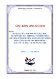 Sáng kiến kinh nghiệm THPT: Đa dạng hóa phương pháp dạy học để giáo dục giá trị sống và phát triển kỹ năng sống cho học sinh lớp chủ nhiệm ở trường trung học phổ thông Nguyễn Trường Tộ - Hưng Nguyên