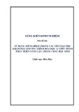 Sáng kiến kinh nghiệm THPT: Sử dụng thí nghiệm trong các tiết dạy học khám phá chương trình Hóa học 12 THPT nhằm phát triển năng lực, phẩm chất học sinh