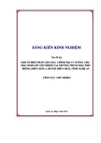 Sáng kiến kinh nghiệm THPT: Một số biện pháp giáo dục chính trị tư tưởng cho học sinh lớp chủ nhiệm tại trường Trung học phổ thông Diễn Châu 4, huyện Diễn Châu, tỉnh Nghệ An