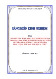 Sáng kiến kinh nghiệm THPT: Tổ chức các hoạt động trải nghiệm sáng tạo trong dạy học theo định hướng giáo dục STEM chủ đề 6: Trao đổi chất và chuyển hóa năng lượng ở tế bào, Sinh học lớp 10-THPT