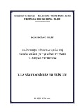 Luận văn Thạc sĩ Quản trị nhân lực: Hoàn thiện công tác quản trị nguồn nhân lực tại Công ty TNHH Xây dựng Vietbeton