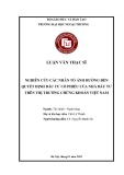 Luận văn Thạc sĩ Tài chính ngân hàng: Nghiên cứu các nhân tố ảnh hưởng đến quyết định đầu tư cổ phiếu của nhà đầu tư trên thị trường chứng khoán Việt Nam