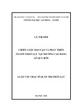 Luận văn Thạc sĩ Quản trị nhân lực: Chiến lược đào tạo và phát triển nguồn nhân lực tại trường Cao đẳng Lê Quý Đôn