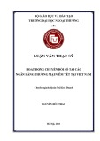 Luận văn Thạc sĩ Quản trị kinh doanh: Hoạt động chuyển đổi số tại các Ngân hàng Thương mại niêm yết tại Việt Nam