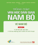 Văn học dân gian Nam bộ tuyển chọn (Vè Nam Bộ - Quyển 1): Phần 1