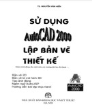 Phương pháp lập bản vẽ thiết kế ứng dụng Autocad 2000: Phần 1