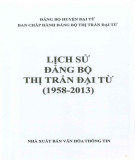 Ebook Lịch sử Đảng bộ thị trấn Đại Từ (1958-2013): Phần 2