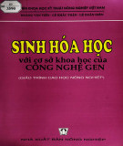 Giáo trình Sinh hoá học với cơ sở khoa học của công nghệ gen (Giáo trình cao học nông nghiệp): Phần 2