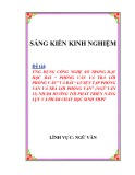 Sáng kiến kinh nghiệm THPT: Ứng dụng công nghệ số trong dạy học bài Phỏng vấn và trả lời phỏng vấn và bài Luyện tập phỏng vấn và trả lời phỏng vấn (Ngữ văn 11) nhằm hướng tới phát triển năng lực và phẩm chất học sinh THPT