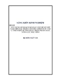 Sáng kiến kinh nghiệm THPT: Xây dựng kế hoạch bài dạy chủ đề kí hiện đại Việt Nam trong chương trình Ngữ văn 12 theo định hướng phát triển phẩm chất, năng lực học sinh