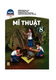 Giáo án môn Mĩ thuật lớp 8: Bản 1 (Sách Chân trời sáng tạo)