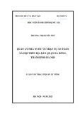 Luận văn Thạc sĩ Quản lý công: Quản lý nhà nước về trật tự an toàn xã hội trên địa bàn quận Hà Đông, thành phố Hà Nội
