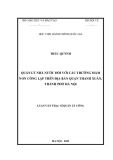 Luận văn Thạc sĩ Quản lý công: Quản lý nhà nước đối với trường mầm non công lập trên địa bàn quận Thanh Xuân, thành phố Hà Nội