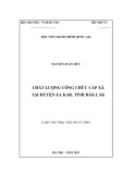 Luận văn Thạc sĩ Quản lý công: Chất lượng công chức cấp xã tại huyện Ea Kar, tỉnh Đắk Lắk