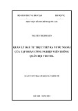 Luận văn Thạc sĩ Quản lý kinh tế: Quản lý đầu tư trực tiếp ra nước ngoài của Tập đoàn Công nghiệp Viễn thông Quân đội