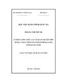 Luận văn Thạc sĩ Quản lý công: Sử dụng công chức các cơ quan chuyên môn thuộc Ủy ban nhân dân thành phố Hạ Long, tỉnh Quảng Ninh