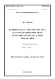 Tóm tắt Luận văn Thạc sĩ Quản lý công: Tạo động lực làm việc cho công chức các cơ quan chuyên môn thuộc Uỷ ban nhân dân huyện Lạc Thuỷ tỉnh Hoà Bình