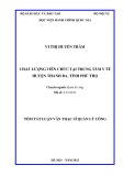 Tóm tắt Luận văn Thạc sĩ Quản lý công: Chất lượng viên chức tại Trung tâm y tế huyện Thanh Ba, tỉnh Phú Thọ