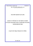 Luận văn Thạc sĩ Quản lý công: Quản lý vốn đầu tư xây dựng cơ bản từ ngân sách nhà nước tại Huyện Ứng Hòa, thành phố Hà Nội