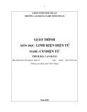 Giáo trình Linh kiện điện tử (Nghề: Cơ điện tử - Trình độ: Cao đẳng) - Trường Cao đẳng nghề Ninh Thuận