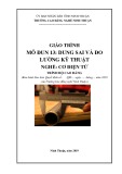 Giáo trình Dung sai và đo lường kỹ thuật (Nghề: Cơ điện tử - Trình độ: Cao đẳng) - Trường Cao đẳng nghề Ninh Thuận