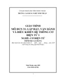 Giáo trình Lắp đặt, vận hành và điều khiển hệ thống cơ điện tử 1 (Nghề: Cơ điện tử - Trình độ: Cao đẳng) - Trường Cao đẳng nghề Ninh Thuận