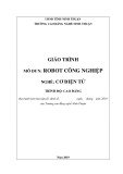 Giáo trình Robot công nghiệp (Nghề: Cơ điện tử - Trình độ: Cao đẳng) - Trường Cao đẳng nghề Ninh Thuận