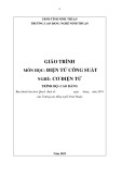 Giáo trình Điện tử công suất (Nghề: Cơ điện tử - Trình độ: Cao đẳng) - Trường Cao đẳng nghề Ninh Thuận