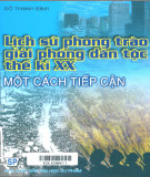 Ebook Lịch sử phòng trào giải phóng dân tộc thế kỷ XX một cách tiếp cận: Phần 1