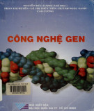 Tìm hiểu về Công nghệ gen: Phần 1 - Nguyễn Đức Lượng (Chủ biên)